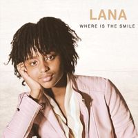 Lana - Where Is the Smile