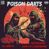 5star, Don Lo Legendary & Gennessee - Poison Darts (feat. DJ Raw B) (Explicit)