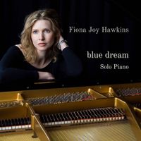 Fiona Joy Hawkins - Blue Dream - Solo Piano