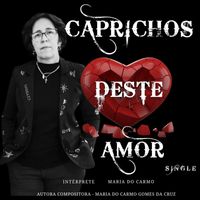 Maria Do Carmo - Caprichos Deste Amor