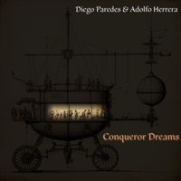 Diego Paredes & Adolfo Herrera - Conqueror Dreams