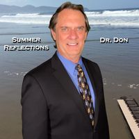 Dr. Don - Summer Reflections