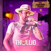 Thullio Milionário - Sou Vaqueiro Mesmo