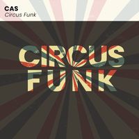 Cas - Circus Funk