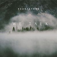 Heartstone - We Talk