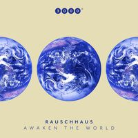 Rauschhaus - Awaken the World