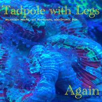 Tadpole with Legs - Again