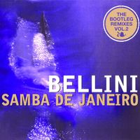 Bellini - Samba de Janeiro - The Bootleg Remixes, Vol. 2