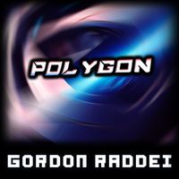Gordon Raddei - Polygon