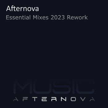 Afternova - Essential Mixes 2023 Rework
