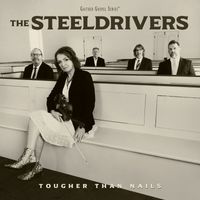The Steeldrivers - Just A Little Talk With Jesus