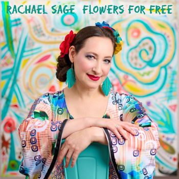 Rachael Sage - Flowers For Free