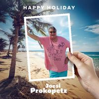 Joesi Prokopetz - Happy Holiday
