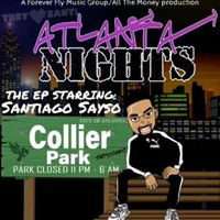 Santiago SaySo - Atlanta Nights - EP (Explicit)