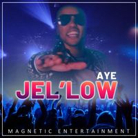 Jel'low - AYE (Explicit)
