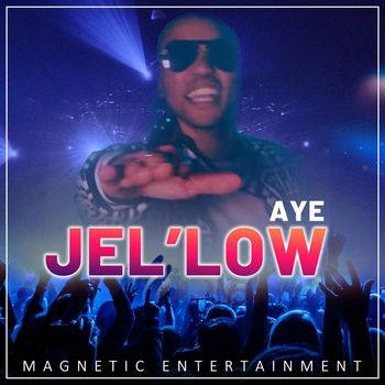 Jel'low - AYE (Explicit)