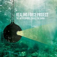 Healing Force Project - The Bathysphere Stalks The Ganja