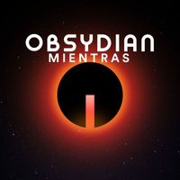 Obsydian - Mientras