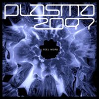 Plasma2097 - I Feel Weird