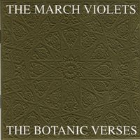 The March Violets - The Botanic Verses