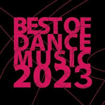Various Artists - Best of Dance Music 2023