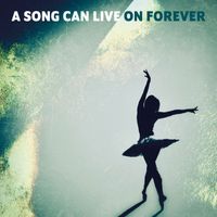 William Hut - A Song Can Live On Forever