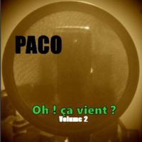 Paco - Oh ! Ça vient ?, Vol. 2 (Explicit)
