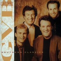 Gaither Vocal Band - Southern Classics (Vol. 1)