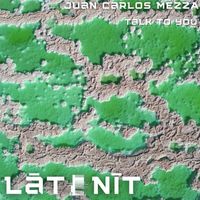 juan carlos mezza - Talk to You