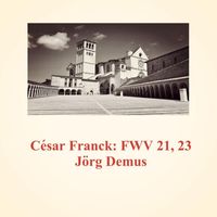 Jörg Demus - César Franck: FWV 21, 23