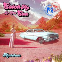 Madelena - Catch Me If You Can