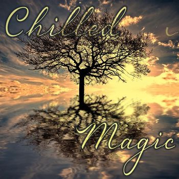 Various Artists - Chilled Magic