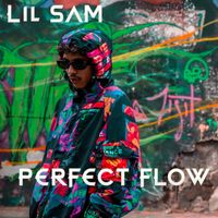 Lil Sam - Perfect Flow