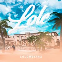 Lole - Colombiana