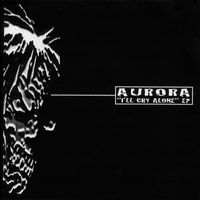 Aurora - I'll Cry Alone