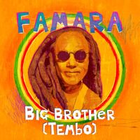 Famara - Big Brother (Tembo)