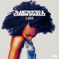 Slamtwisted and Kareem Shabazz - Lies