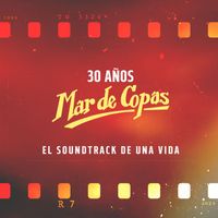 Mar de Copas - El Soundtrack de una Vida