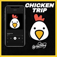 Hashtag - Chicken Trip