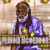 Freddie McGregor - Never Have a Love Like This Before (Dub)