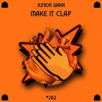 Junior Waxx - Make It Clap