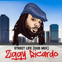 ZIGGI RECADO - Street Life (Dub Mix)