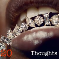 20 - Thoughts