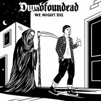 Dumbfoundead - We Might Die (Explicit)