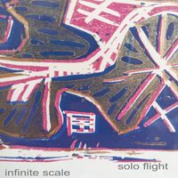 Infinite Scale - Solo Flight