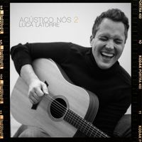 Luca Latorre - Acústico Nós 2