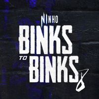 Ninho - Binks to Binks 8 (Explicit)