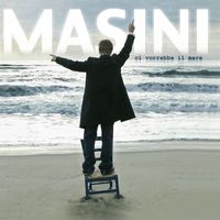 Marco Masini - Ci vorrebbe il mare
