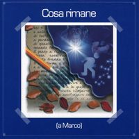 Marco Masini - Cosa rimane (a Marco)