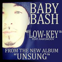 Baby Bash - Low-Key (feat. Raw Smoov)